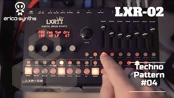 ERICA SYNTHS LXR 02 TECHNO PATTERN #4   (4K)