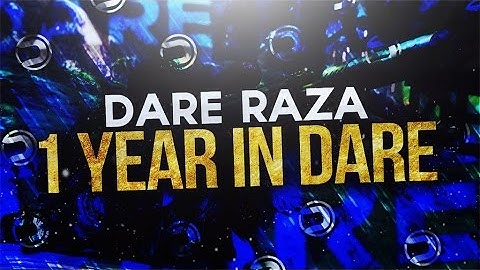 Dare Raza - One Year In Dare!