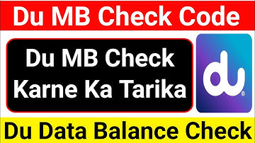 Du MB Check Code | Du Data Balance Check | Du MB check karne ka tarika | How To check Du Internet MB