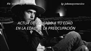 John Mayer - The Age of Worry (Subtitulada/Traducida) en español