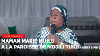 EXHORTATION DE MAMAN MARIE MUILU DIANGIENDA A LA PAROISSE DE N'DJILI TUKU ( SUITE & FIN )