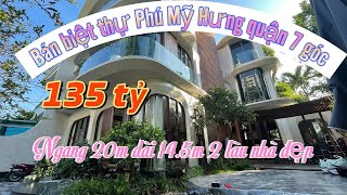 Bán biệt thự Phú Mỹ Hưng quận 7 ngang 20m dài 14.5m 2 lầu có thang máy góc nội thất châu Âu