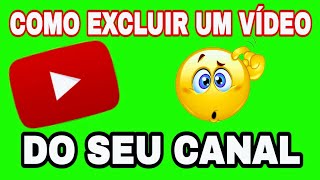 COMO EXCLUIR UM VÍDEO DO MEU CANAL DO YOUTUBE