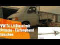 BesserIstDas - VW T4 1.9 Diesel mit Pritsche - Türfangband tauschen
