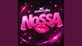 Nossa - MC Kevin o Chris