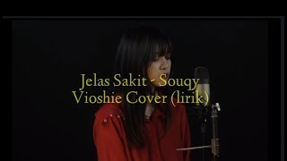 Jelas Sakit - Souqy Vioshie Cover lirik