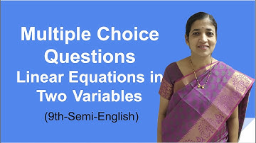 Multiple Choice Questions - Linear Equations in Two Variables (9th-Semi-English)
