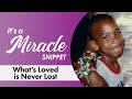 What's Loved is Never Lost - It's a Miracle