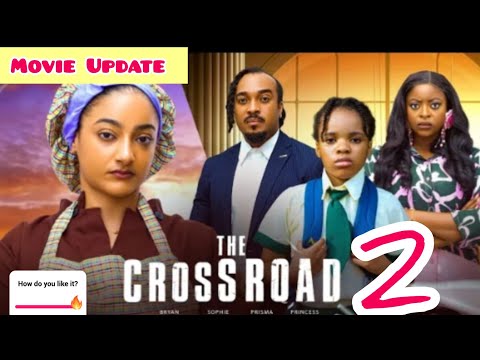 THE CROSSROADS - 2 (Trending Nollywood Nigerian Movie Review) Sophia Alakija, Bryan Okwara #2025 