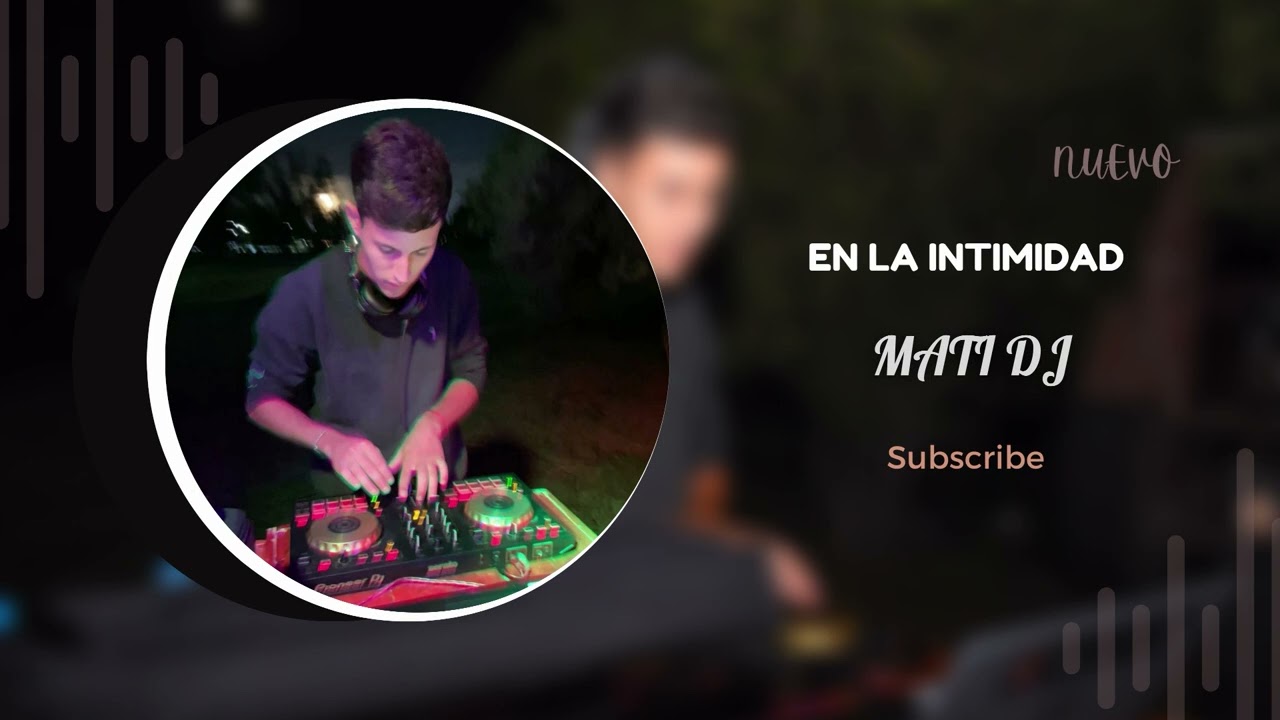 En La Intimidad (REMIX) - MATI DJ 🤩