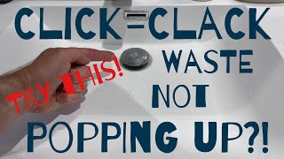 Click  Clack Waste NOT popping Up?! Tips to Fix.