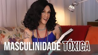 MASCULINIDADE TÓXICA