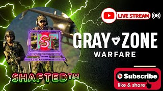 🔴 Weekend Mega Stream Bonza! | Gray Zone : Warfare | Questing + PvP