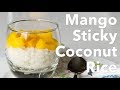 Traditional Thai Coconut Sticky Rice with Mango - Mango Coconut Sticky Rice Recipe