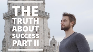 The Truth About Success - What The Gurus Don't Tell You Part 2