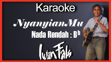 NyanyianMu (Karaoke) Iwan Fals /Nada Rendah Cowok Bb