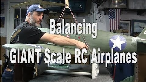 Balancing Giant Scale RC Airplanes - Vanessa Rig