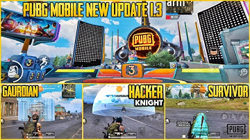 NEW FEATURES IN PUBG MOBILE 3RD ANNIVERSARY UPDATE • PUBG MOBILE NEW UPDATE 1.3