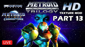 Metroid Prime Trilogy HD Texture Mod - Part 13 (Metroid Prime 3 Begins)