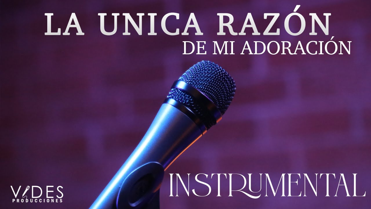 La Única Razón de mi Adoración- INSTRUMENTAL - YouTube