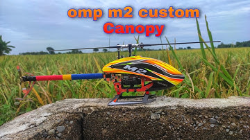 omp hobby m2 Canopy review from customhelicanopies test flight