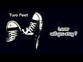 Two Feet - Lover [Lyrics on screen]