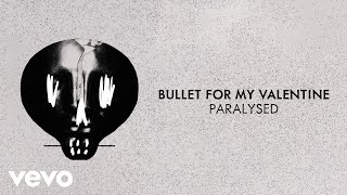 Bullet For My Valentine - Paralysed (Visualiser)