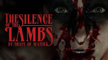 SHAPE OF WATER - The Silence Of The Lambs (Official Video)