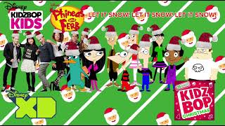 KIDZ BOP Kids & KIDZ BOP Phineas and Ferb - Let It Snow! Let It Snow! Let It Snow! (CHRISTMAS)