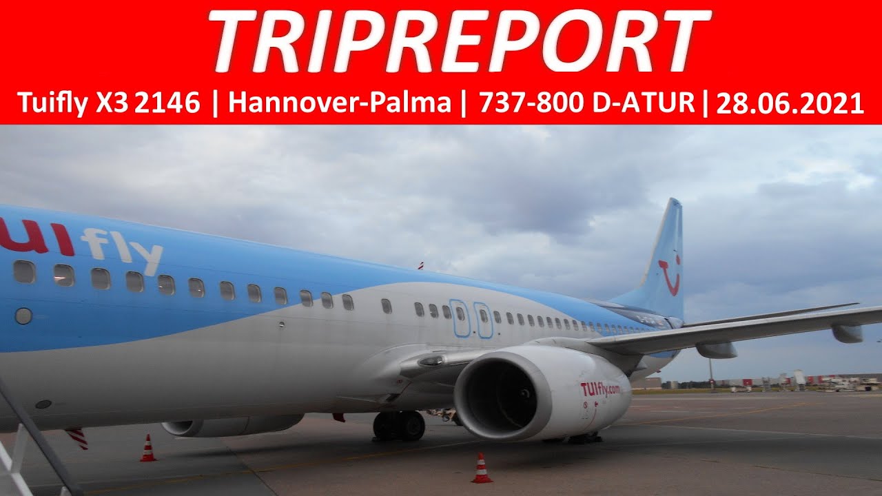 TRIPREPORT | Tuifly X3 2146 | Hannover-Palma | 737-800 D-ATUR | 28.06.2021