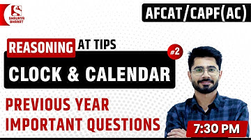 #39 Clock & Calendar (Part 2) | Reasoning Classes for AFCAT / CAPF (AC) | By Sanjay Sir