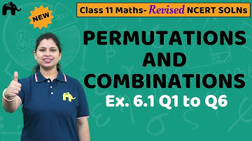 Permutations and Combinations Class 11 Maths | Revised NCERT Solutions | Chapter 6 Ex. 6.1 Ques 1-6