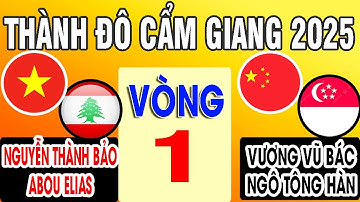 NGUYỄN THÀNH BẢO + ABOU ELIAS VS VƯƠNG VŨ BÁC + NGÔ TÔNG HÀN  | CUP THÀNH ĐÔ CẨM GIANG 2025