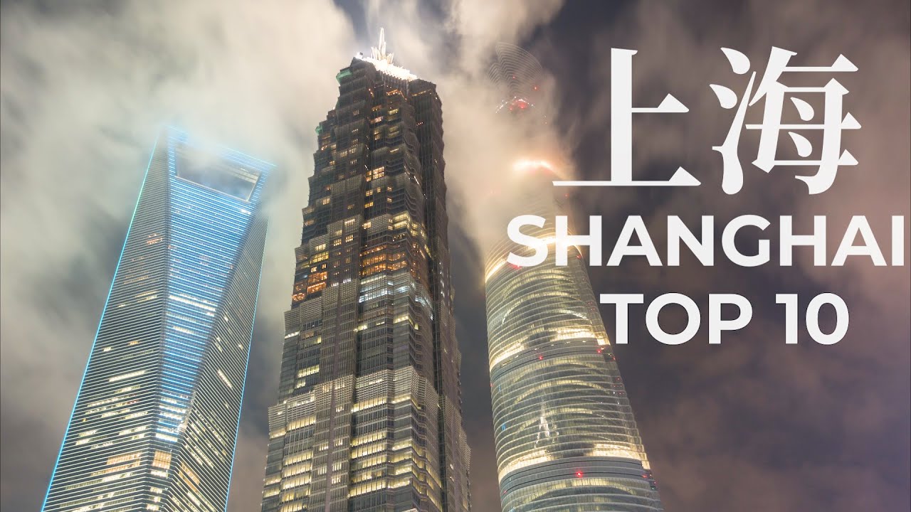 Top 10 Places to Visit in Shanghai - China Travel Documentary