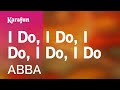I Do, I Do, I Do, I Do, I Do - ABBA | Karaoke Version | KaraFun
