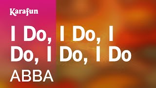 I Do, I Do, I Do, I Do, I Do - ABBA | Karaoke Version | KaraFun chords