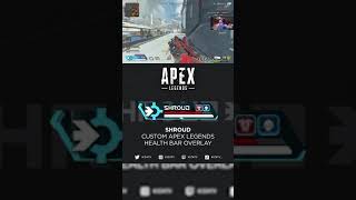Shroud Used The Custom Health Bar Overlay I Made Him - Apex Legends - #shorts #youtubeshorts Shroud Used The Custom Health Bar Overlay I Made Him - Apex Legends - #shorts #youtubeshorts