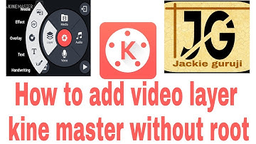 how to add video layer kine master without root | in hindi