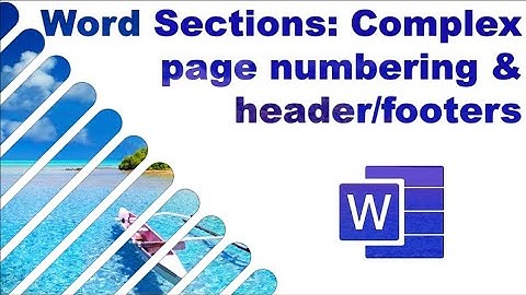 MS WORD Sections: complex page numbering & headers/footer scenarios
