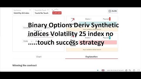 Binary Options Deriv Synthetic indices Volatility 25 index no touch success strategy
