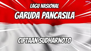 Lagu Garuda Pancasila Ciptaan Sudharnoto -Lagu Nasional Indonesia-Lagu Anak Indonesia (dengan Lirik)