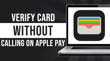 How to Verify Card for Apple Pay Without Calling (Tutorial)