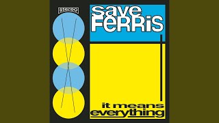 Video thumbnail of "Save Ferris - Goodbye"