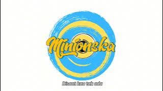 Minionska - Lagu Sahabat (Lyric Video)