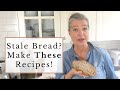 Never Throw Out Stale Bread Again With These Recipes!