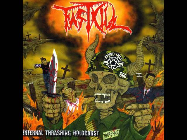 洋楽 Fastkill Fastkill - Infernal Thrashing Holocaust [Full Album] 2004