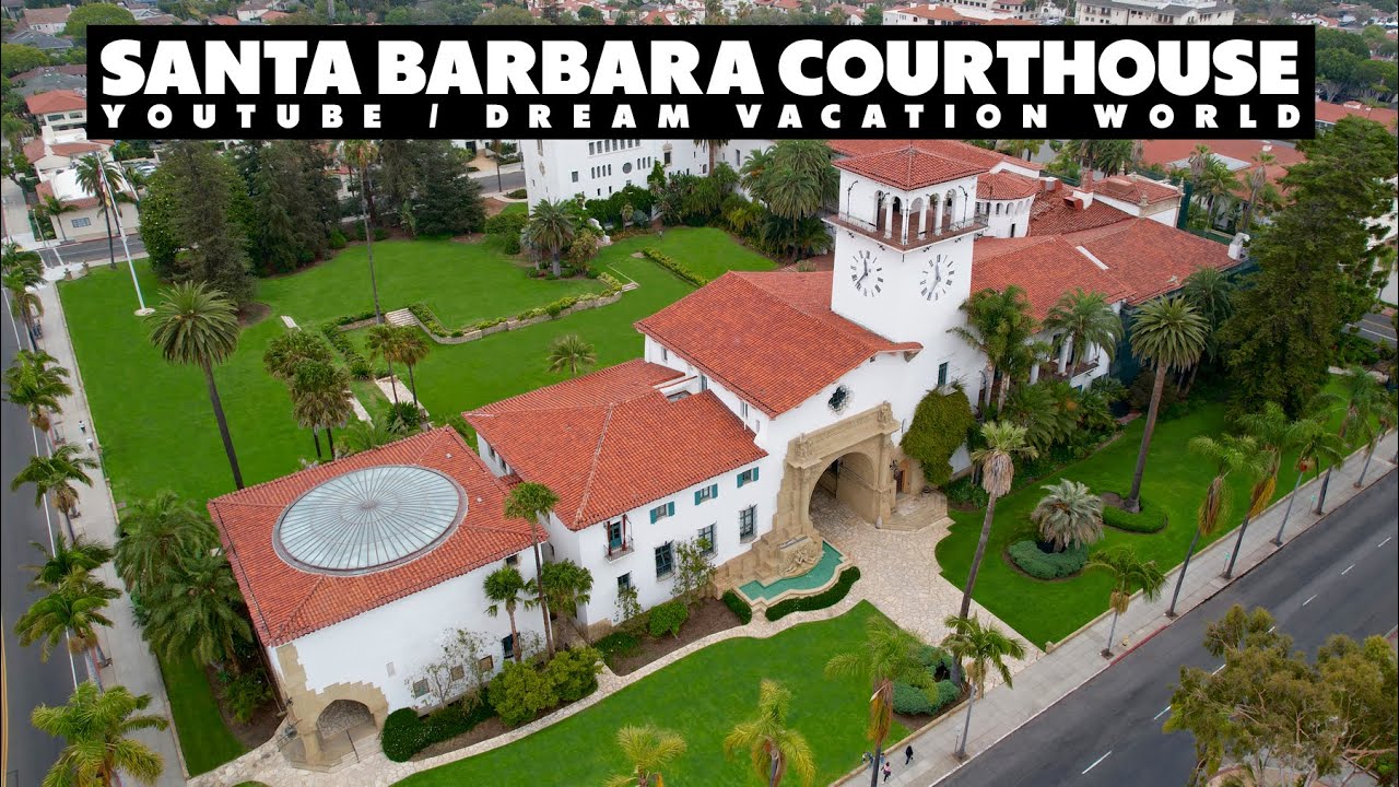 Santa Barbara Courthouse YouTube