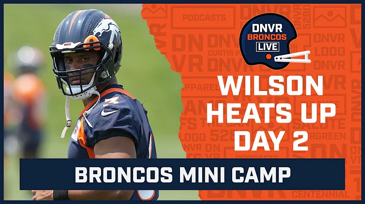 Russell Wilson heats up on Day 2 of Denver Broncos...