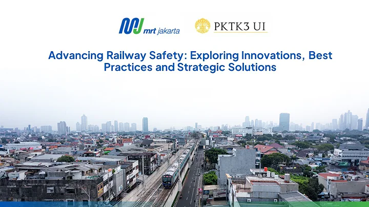 [WEBINAR] Advancing Railway Safety: Exploring Innovations, Best Practices and Strategic Solutions - DayDayNews