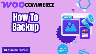 How To Backup WooCommerce Tutorial 2026